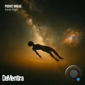 Pedro Miras - Astral Flight (2025)
