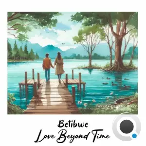 Betibwe - Love Beyond Time (2025)