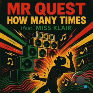 Mr Quest ft. Miss Klair - How Many Times (2025)