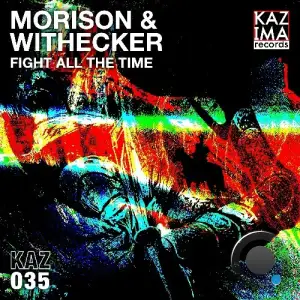 Morison & Withecker - Fight All the Time (2025)