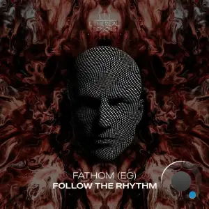 Fathom (EG) - Follow the Rhythm (2025)
