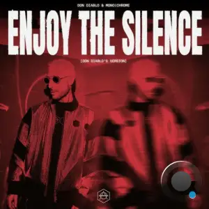 Don Diablo & Monochrome - Enjoy The Silence (Don Diablo Extended Version) (2025)