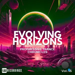 Evolving Horizons: Progressive Trance Chronicles, Vol. 15 (2025)