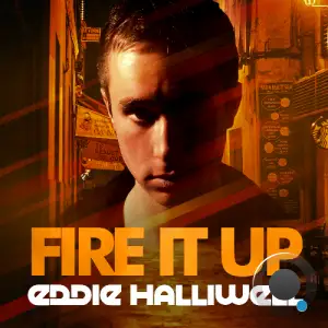 Eddie Halliwell - Fire It Up 856 (2025-11-24)