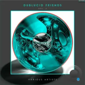 DUBLUCID Friends, Vol. 2 (2025)