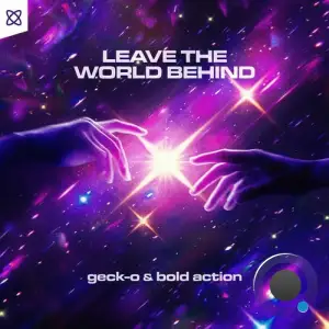 Geck-O & Bold Action - Leave The World Behind (2025)