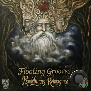Flooting Grooves - Psydeburns Reimagined (2025)