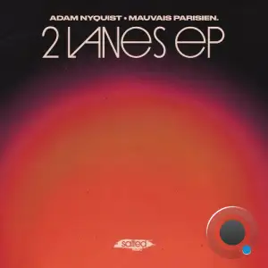 Adam Nyquist x Mauvais Parisien - 2 Lanes (2025)