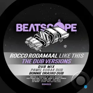 Rocco Rodamaal (The Dub Versions) - Like This (2025)