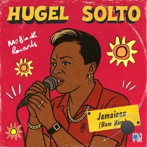 Hugel & Solto (Fr) - Jamaican (Bam Bam) (2025)