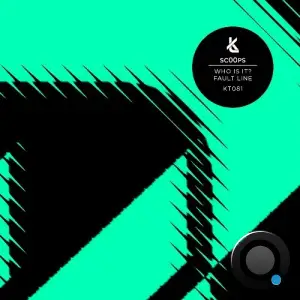 sc00ps - Who Is It? / Fault Line (2025)
