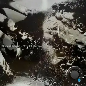 Karme & Ritope - Until It Opens (2025)