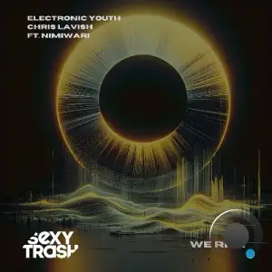 Electronic Youth & Chris Lavish ft. Nimiwari - We Rise (2025)