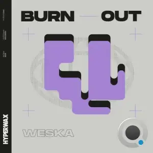 Weska - Burn Out (2025)