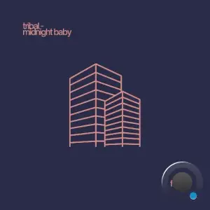 Tribal - Midnight Baby (2025)