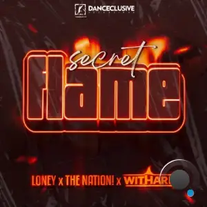 Loney x The Nation x Withard - Secret Flame (2025)