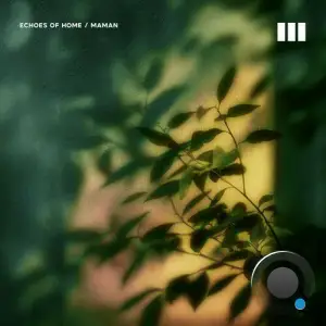 Maman - Echoes Of Home (2025)