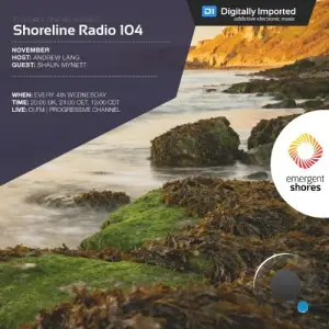 Andrew Lang & Shaun Mynett - Shoreline Radio 104 (2025-11-25)