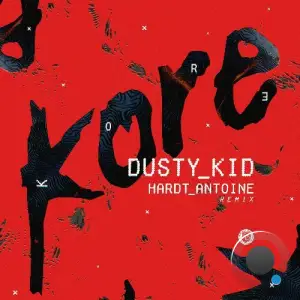 Dusty Kid - Kore (Hardt Antoine Remix) (2025)