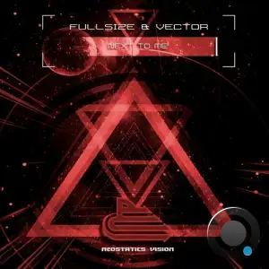 Fullsize & Vector - Next To Me (2025)