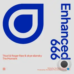 Titus1 & Roger Raw & Skye Silansky - The Moment (2025)