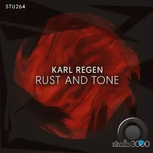 Karl Regen - Rust and Tone (2025)