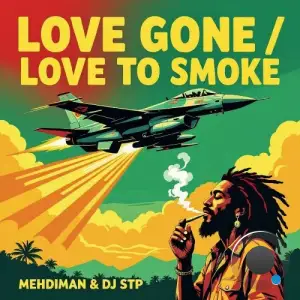 Mehdiman & DJ Stp - Love Gone / Love To Smoke (2025)