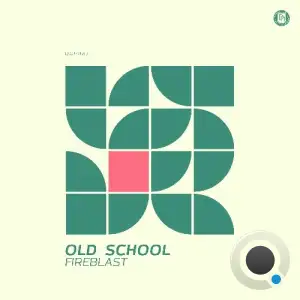 Fireblast - Old School (2025)