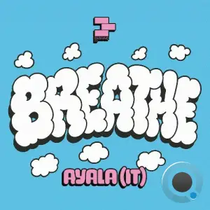 Ayala (IT) - Breathe (2025)