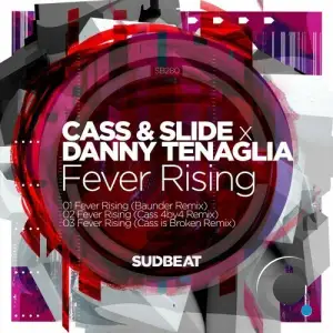 Cass & Slide, Danny Tenaglia - Fever Rising (2025)