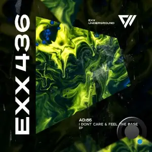 AD:86 - I Dont Care & Feel The Base (2025)