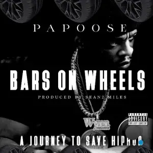 Papoose - Bars on Wheels: A Journey To Save Hip Hop (2025)