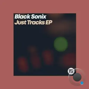 Black Sonix - Just Tracks (2025)