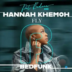 Pat Bedeau x Hannah Khemoh - Fly (2025)