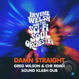 Shaun Escoffery x Irvine Welsh x The Sci-Fi Soul Orchestra - Damn Straight (Remixes) (2025)