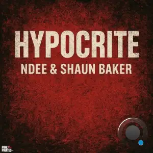 NDEE & Shaun Baker - Hypocrite (2025)