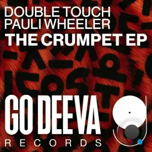 Double Touch & Pauli Wheeler - The Crumpet (2025)