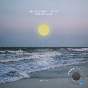 Matt Leger & Lobono - Ride The Wave (2025)