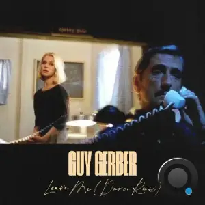 Guy Gerber - Leave Me (Darco Remix) (2025)