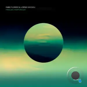 Fabio Florido & Jorge Ciccioli - Paisajes Temporales (2025)