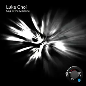 Luke Choi - Cog in the Machine (2025)
