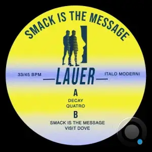 Lauer - Smack Is The Message (2025)