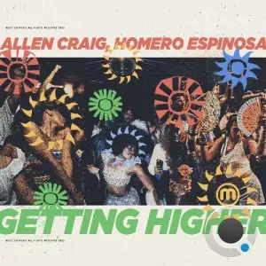 Homero Espinosa x Allen Craig - Getting Higher (2025)