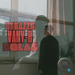 Marc-BaZZ & Vany-B - Fensterglas (2025)
