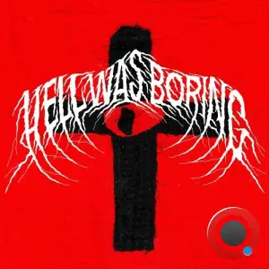 L.F.T. - Hell Was Boring (2025)