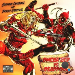 Supreme Cerebral & Banish Habitual - Omega Red vs Deadpool (2025)