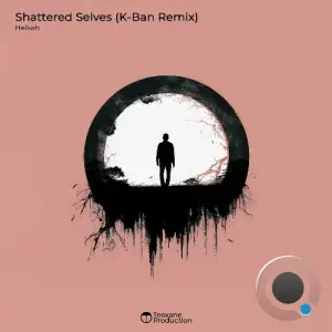 Helkah - Shattered Selves (K-Ban Remix) (2025)