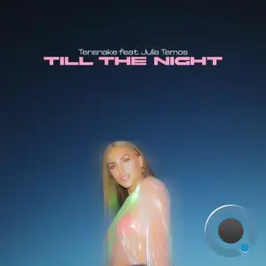 Tensnake feat Julia Temos - Till The Night (2025)