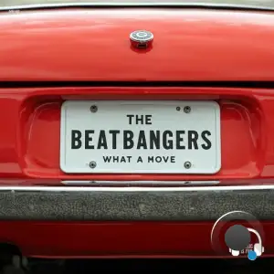 The Beatbangers - What A Move (2025)