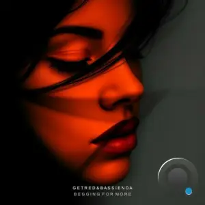 Get Red & Bassienda - Begging For More (2025)